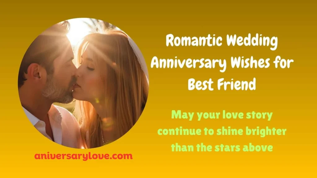 Romantic Wedding Anniversary Wishes for Best Friend