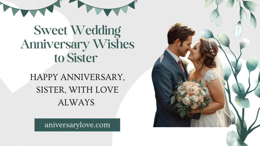 Sweet Wedding Anniversary Wishes to Sister 