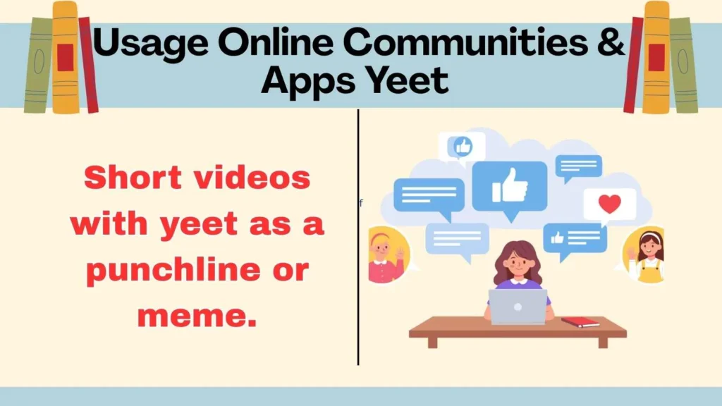 Usage Online Communities & Apps Yeet 
