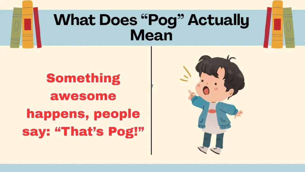 What Does “Pog” Actually Mean