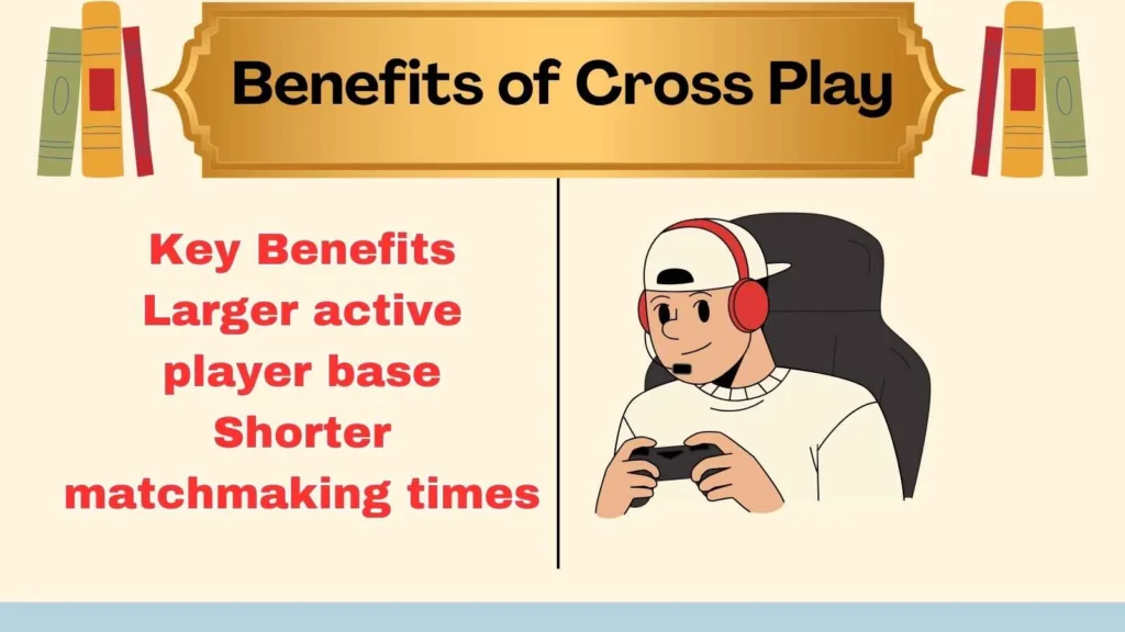 Benefits of Cross Play