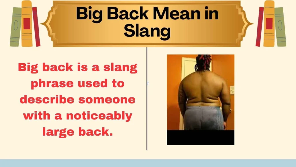 Big Back Mean in Slang