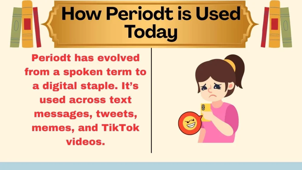 How Periodt is Used Today