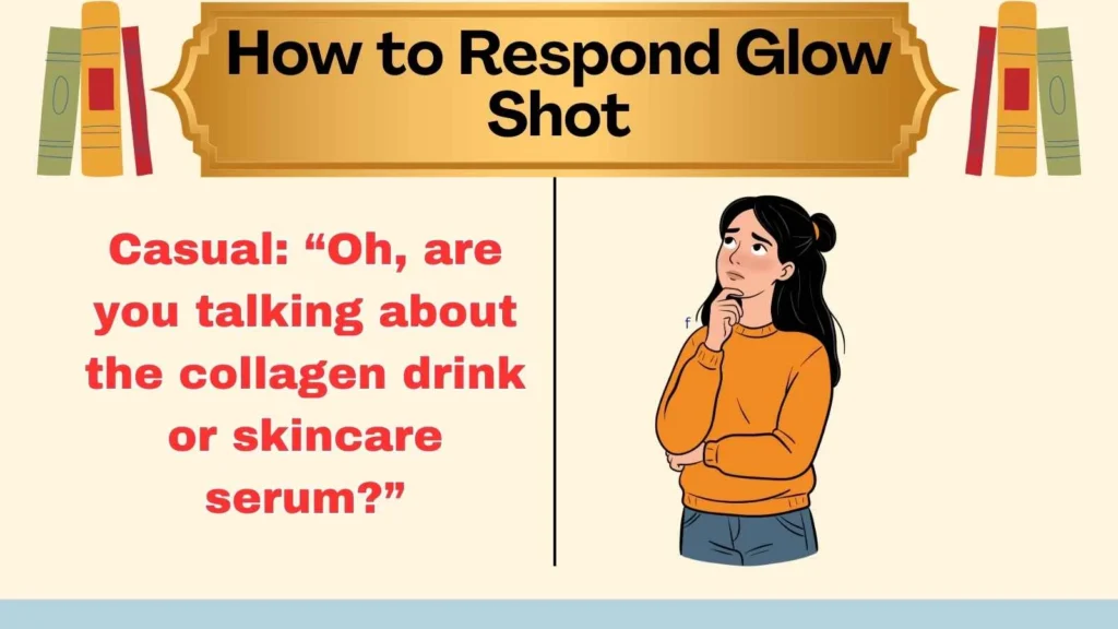 How to Respond Glow Shot