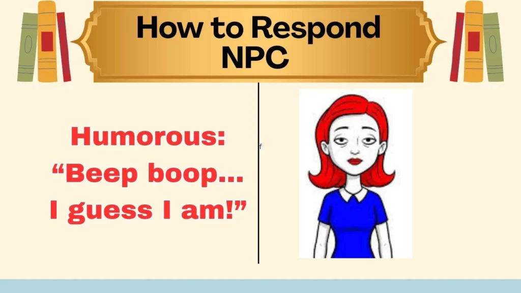 How to Respond NPC 