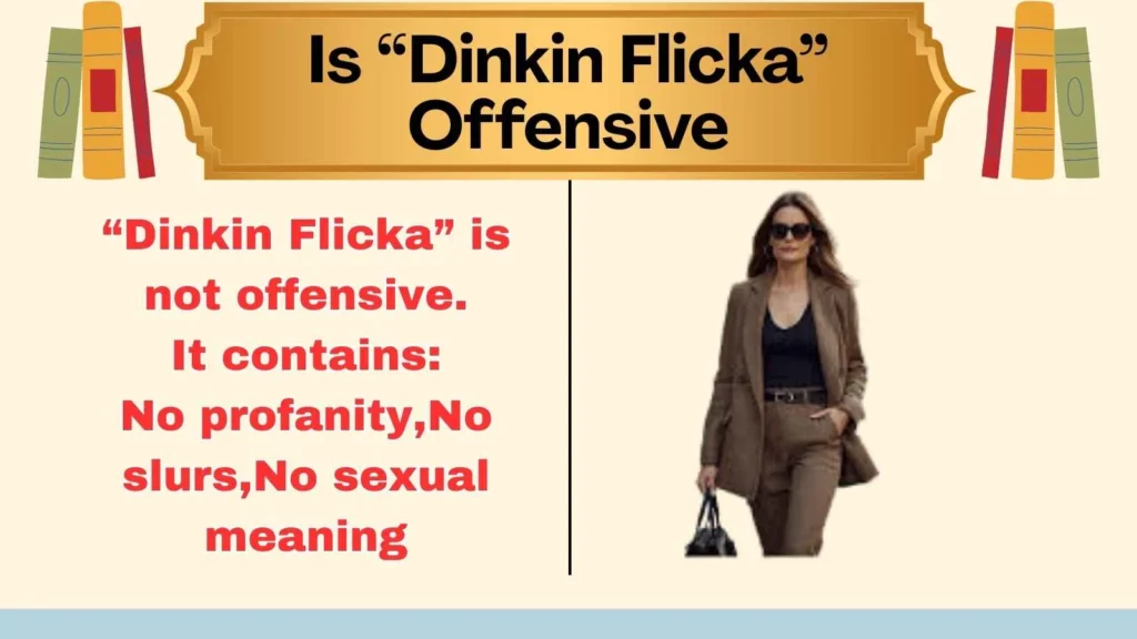 Is “Dinkin Flicka” Offensive
