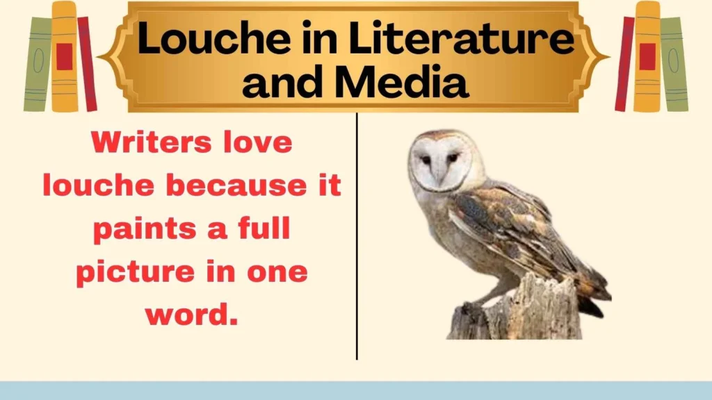Louche in Literature and Media