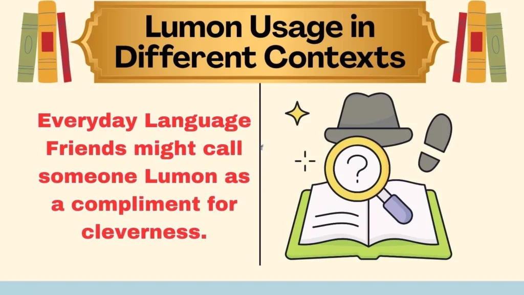 Lumon Usage in Different Contexts