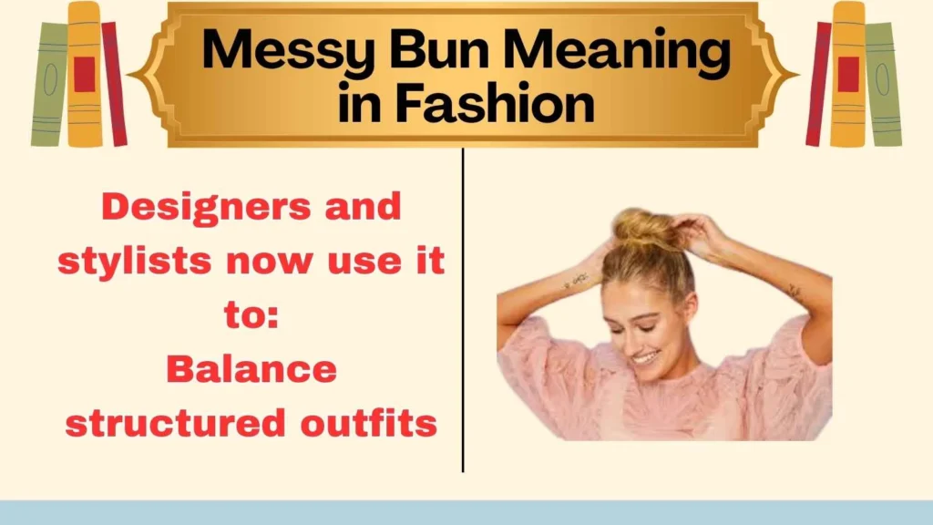 Messy Bun Meaning in Fashion