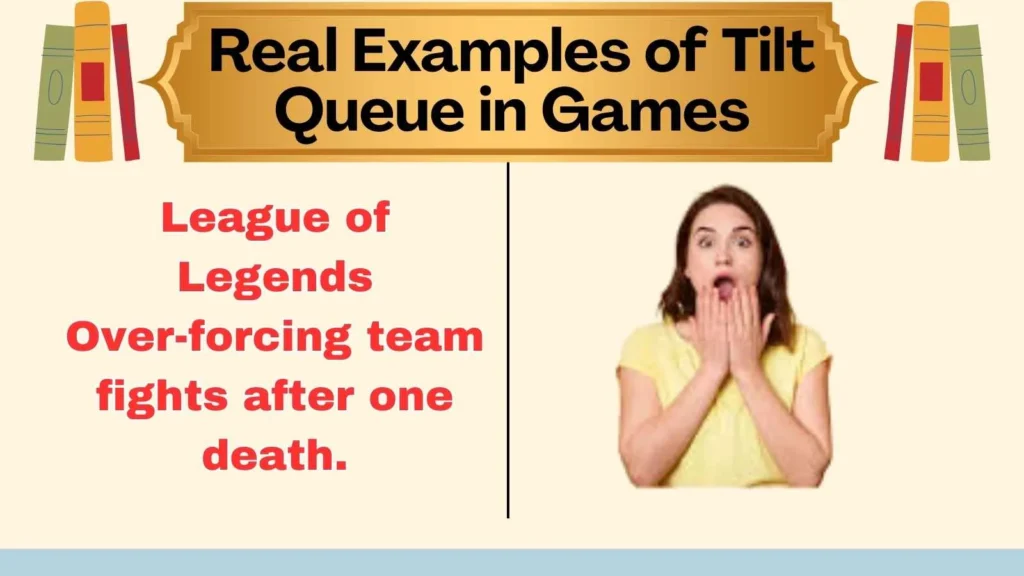 Real Examples of Tilt Queue in Games