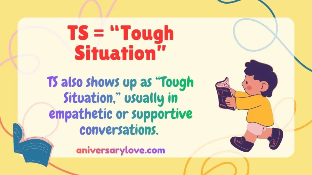 TS = “Tough Situation”