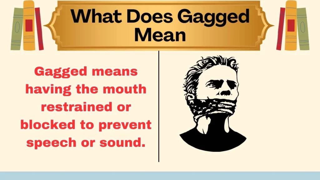 What Does Gagged Mean