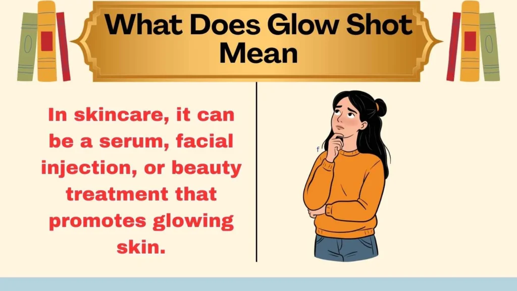 What Does Glow Shot Mean