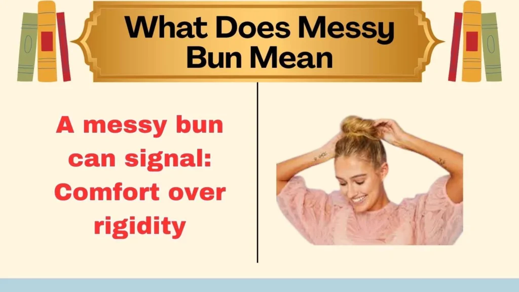What Does Messy Bun Mean
