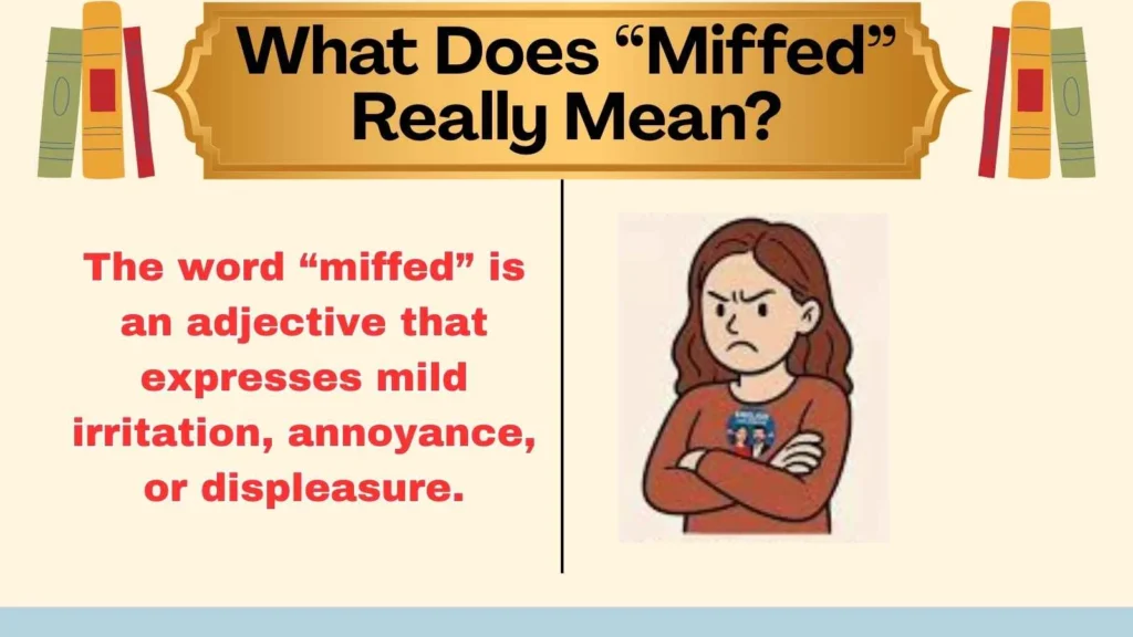 What Does “Miffed” Really Mean?