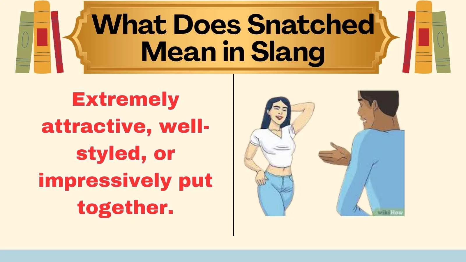 What Does Snatched Mean in Slang