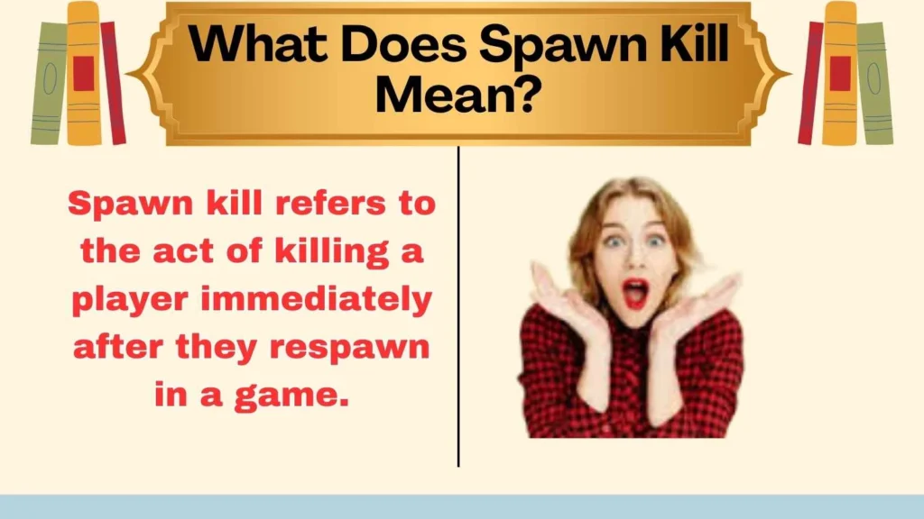 What Does Spawn Kill Mean?