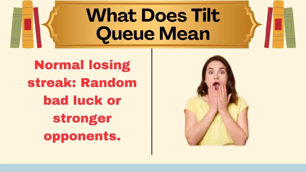 What Does Tilt Queue Mean