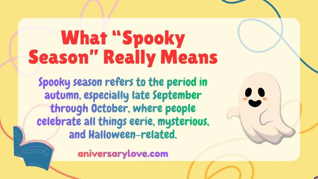 What “Spooky Season” Really Means