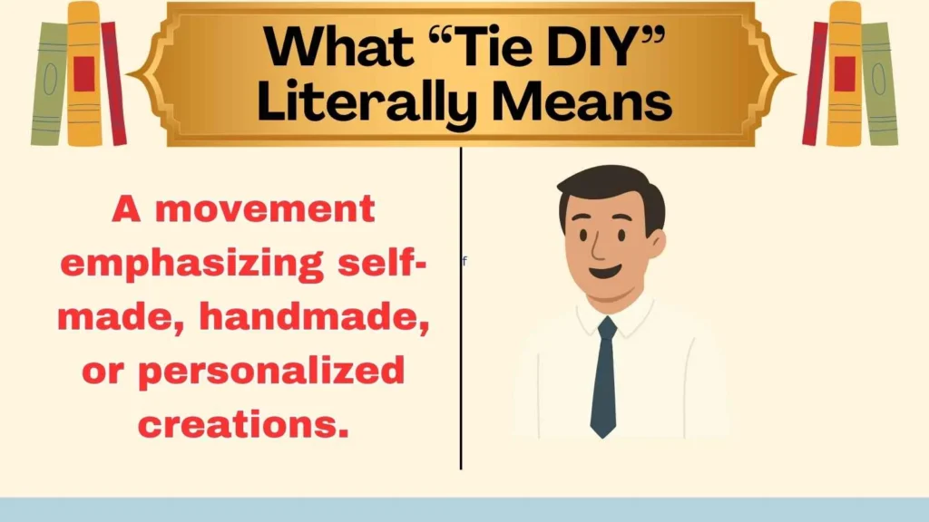 What “Tie DIY” Literally Means