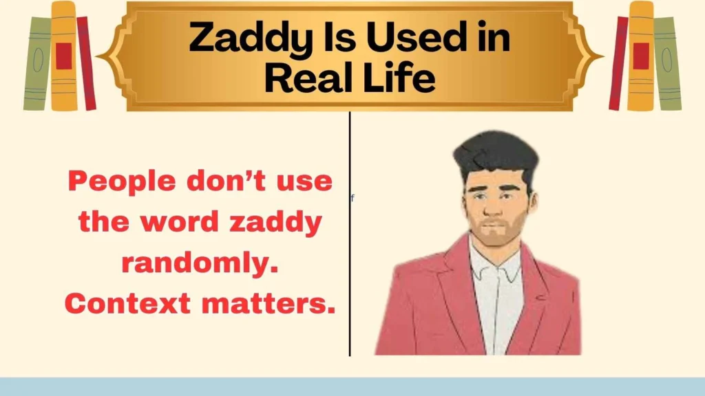 Zaddy Is Used in Real Life
