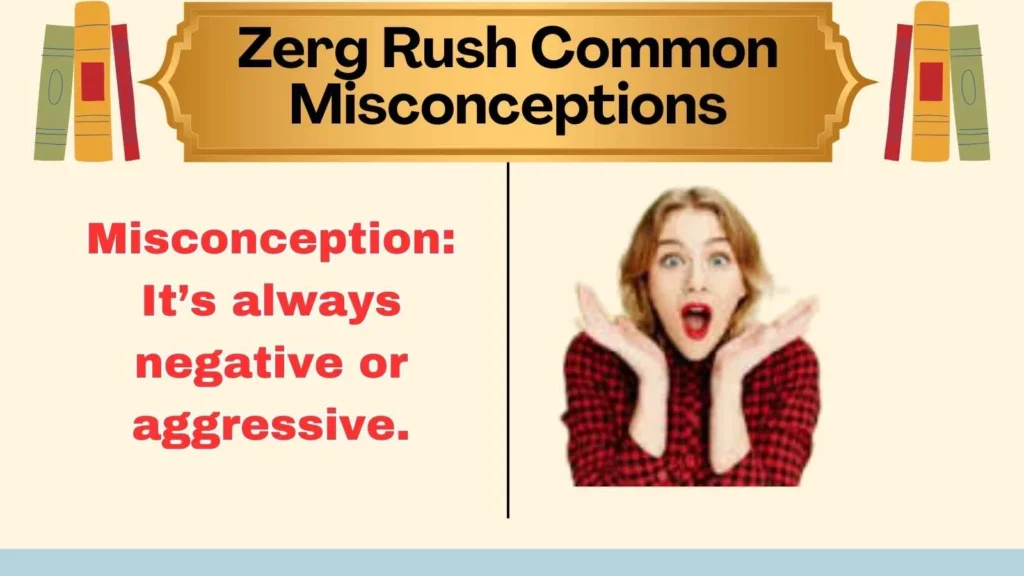 Zerg Rush Common Misconceptions