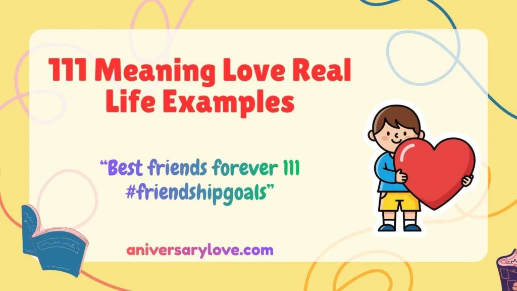 111 Meaning Love Real Life Examples