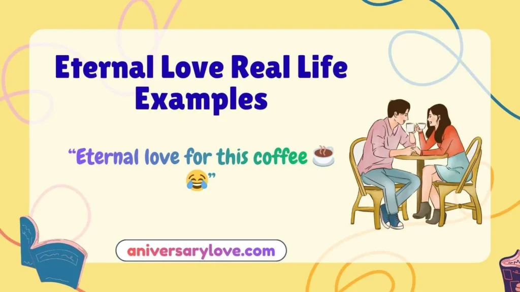 Eternal Love Real Life Examples