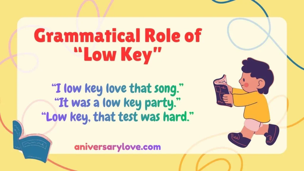 Grammatical Role of “Low Key”