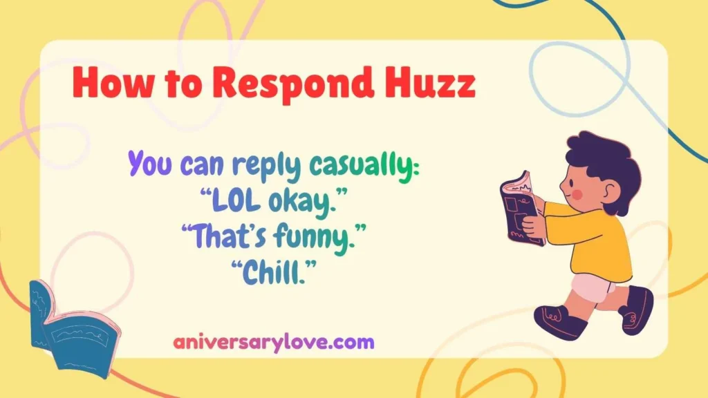 How to Respond Huzz