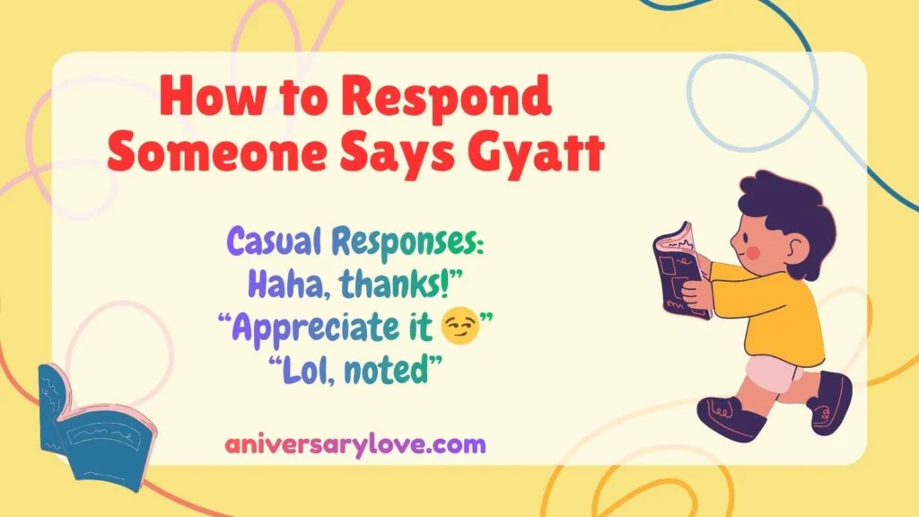 How to Respond Someone Says Gyatt
