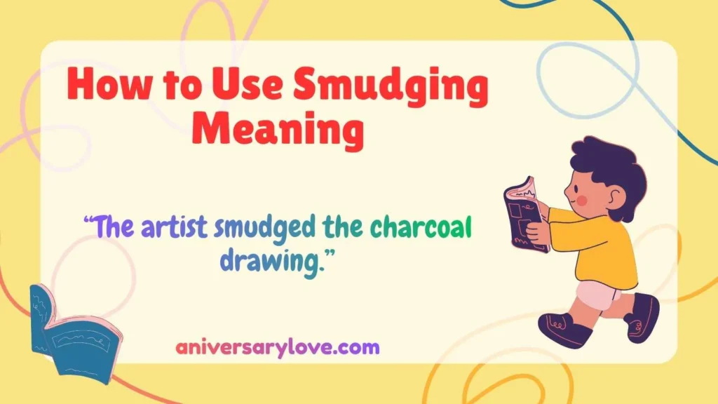 How to Use Smudging Meaning