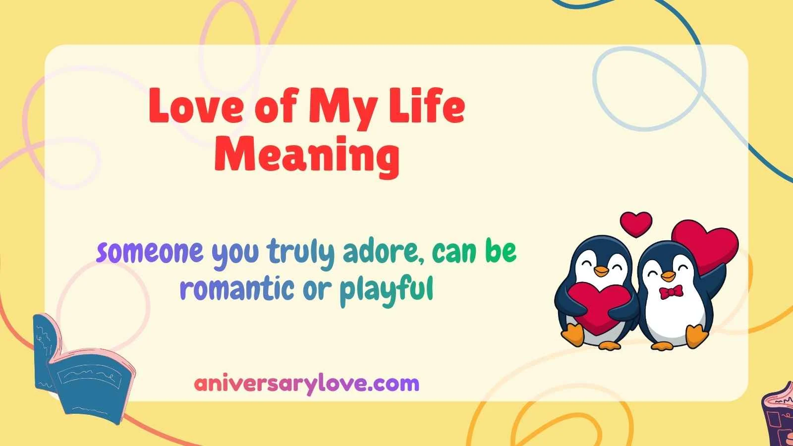 Love of My Life Meaning