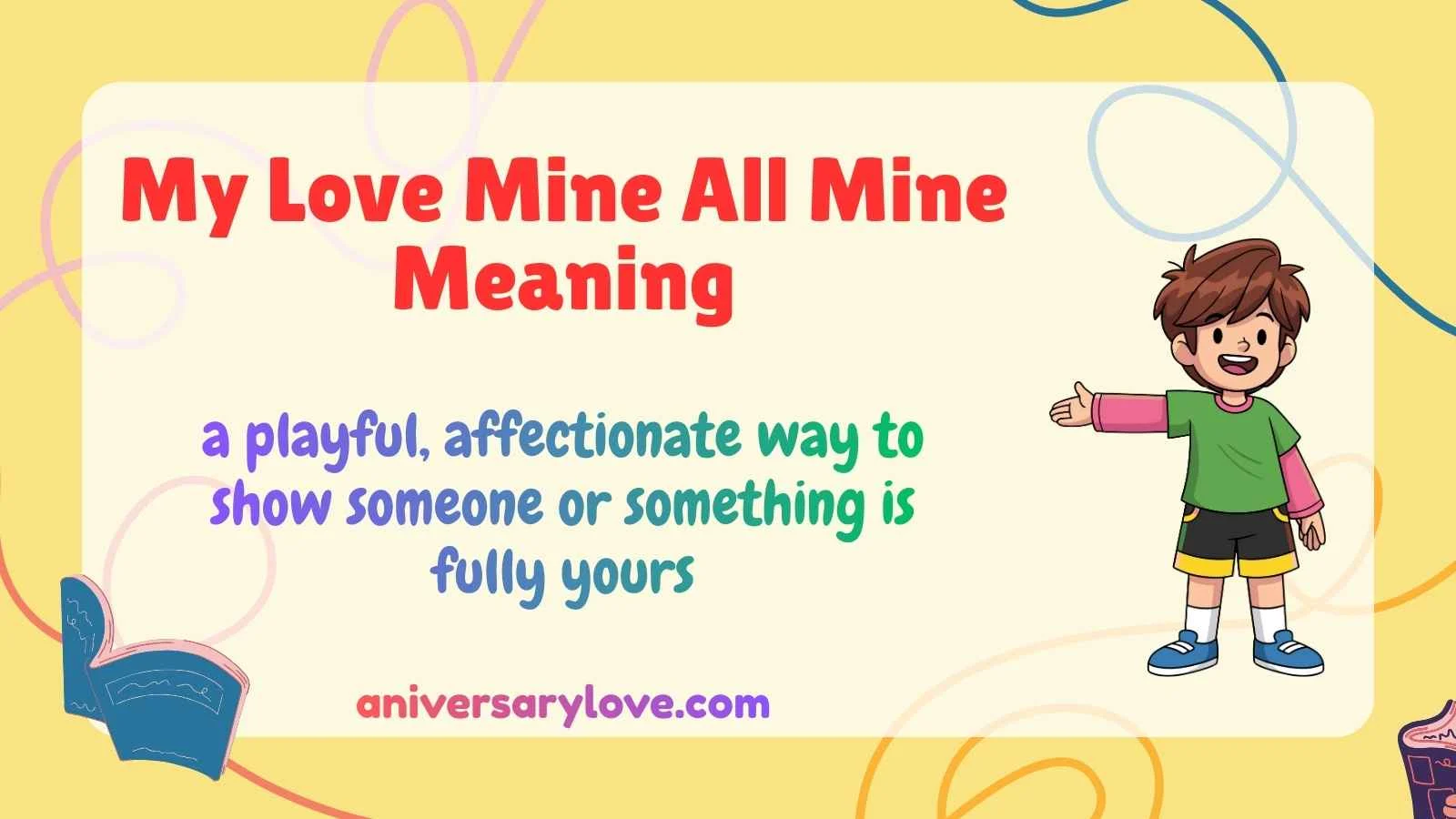 My Love Mine All Mine Meaning