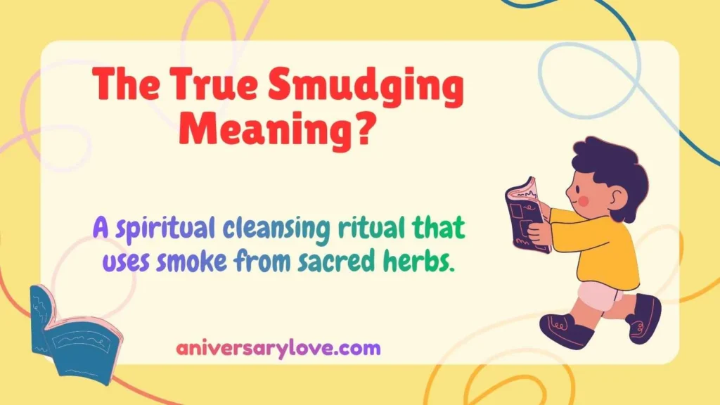 The True Smudging Meaning?