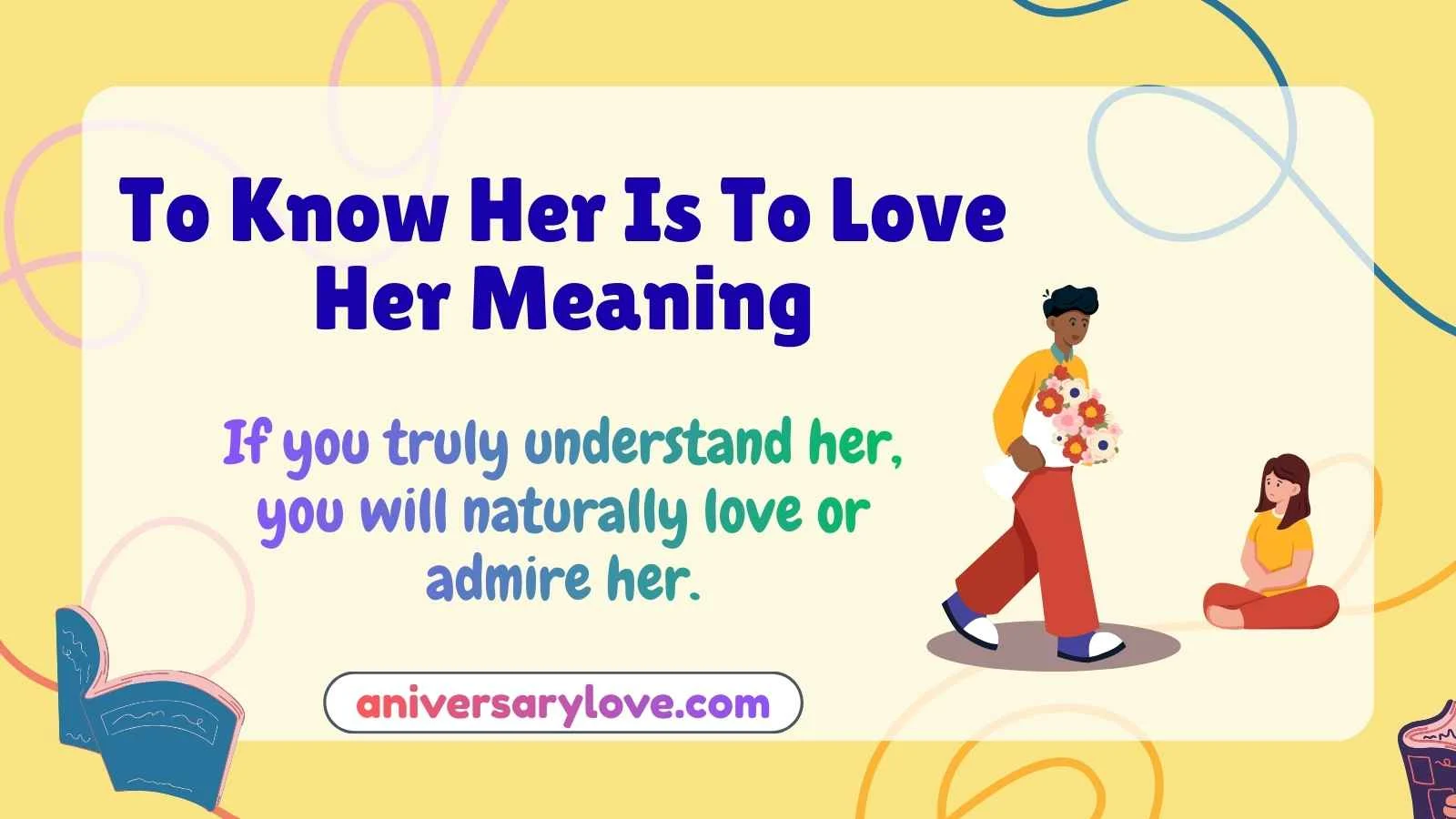 To Know Her Is To Love Her Meaning