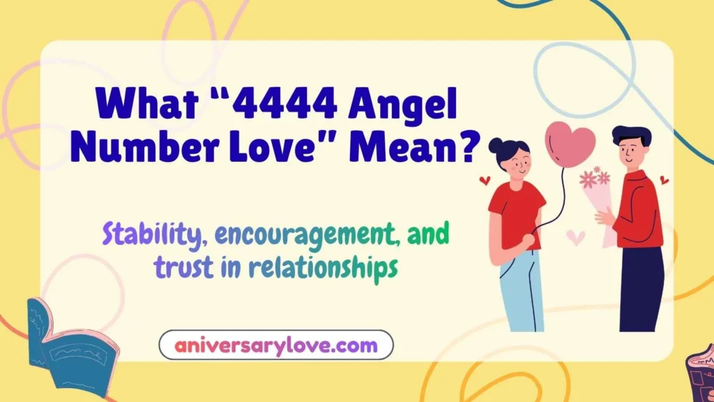 What “4444 Angel Number Love” Mean?