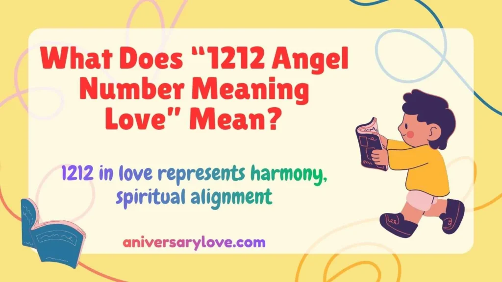 What Does “1212 Angel Number Meaning Love” Mean?