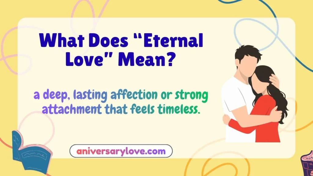 What Does “Eternal Love” Mean?