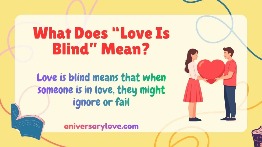 What Does “Love Is Blind” Mean?