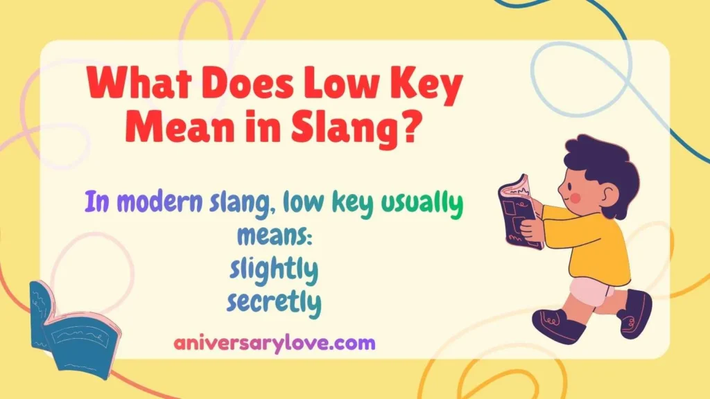 What Does Low Key Mean in Slang?