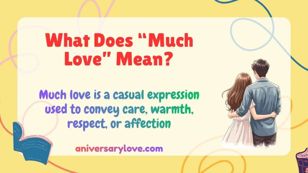 What Does “Much Love” Mean?