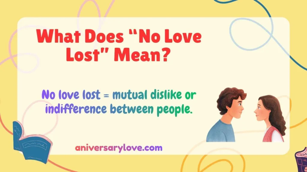 What Does “No Love Lost” Mean?