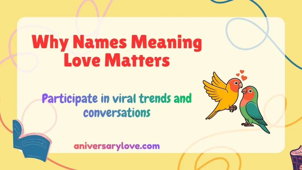 Why Names Meaning Love Matters
