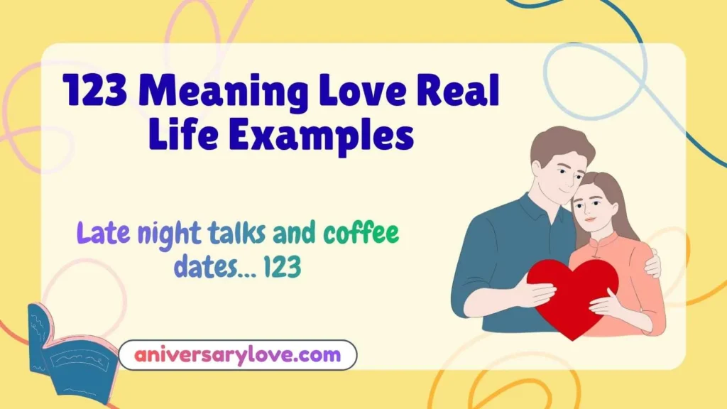 123 Meaning Love Real Life Examples
