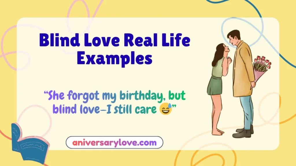 Blind Love Real Life Examples