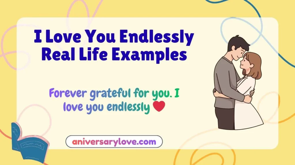 I Love You Endlessly Real Life Examples