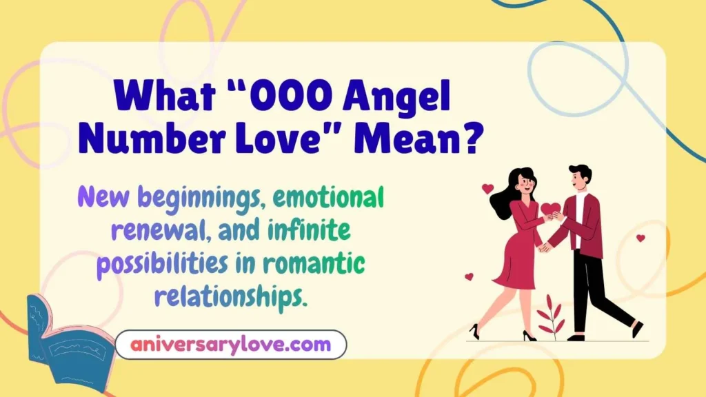 What “000 Angel Number Love” Mean?