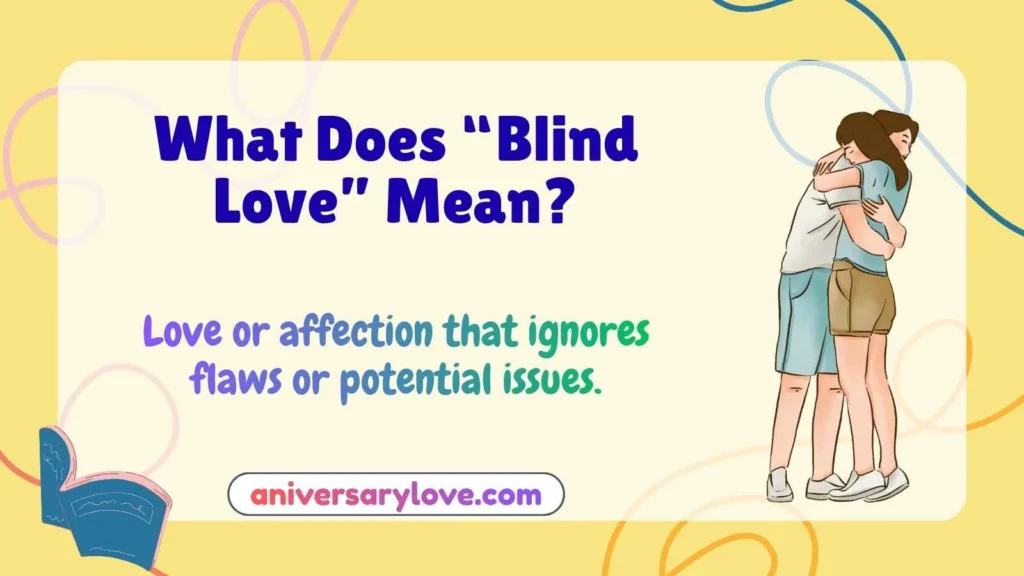 What Does “Blind Love” Mean?