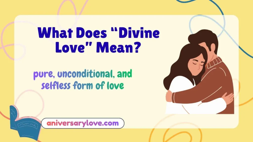 What Does “Divine Love” Mean?